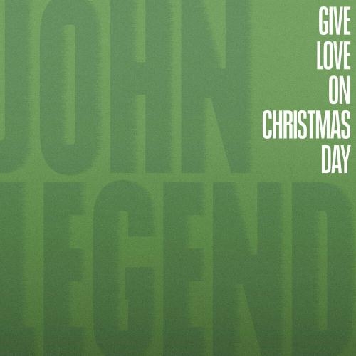 Give Love On Christmas Day - John Legend