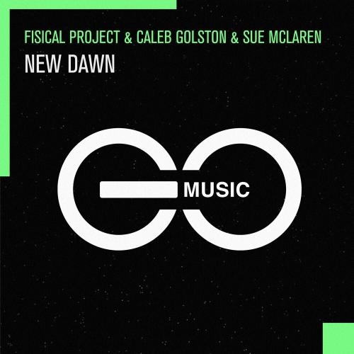 New Dawn - Fisical Project feat. Caleb Golston & Sue Mclaren