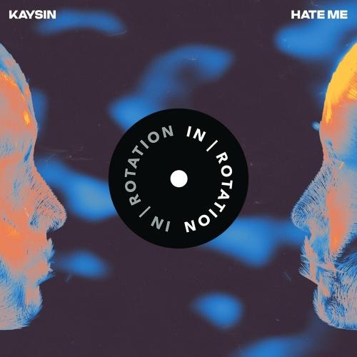 Hate Me - Kaysin