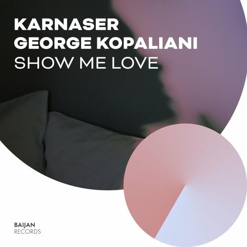 Show Me Love - Karnaser feat. George Kopaliani