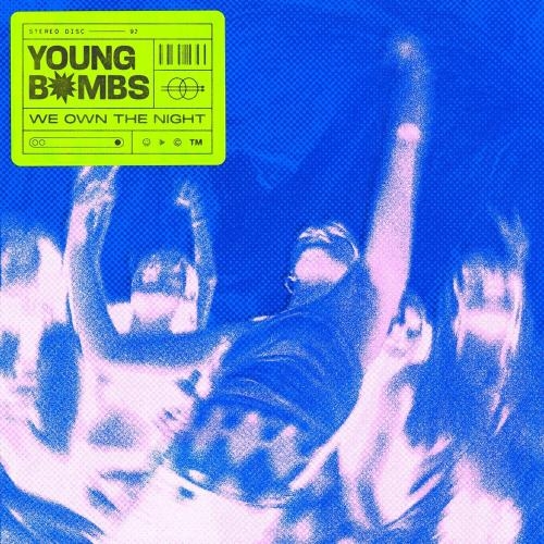 We Own The Night - Young Bombs