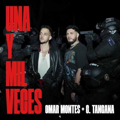 Una Y Mil Veces - Omar Montes feat. C. Tangana