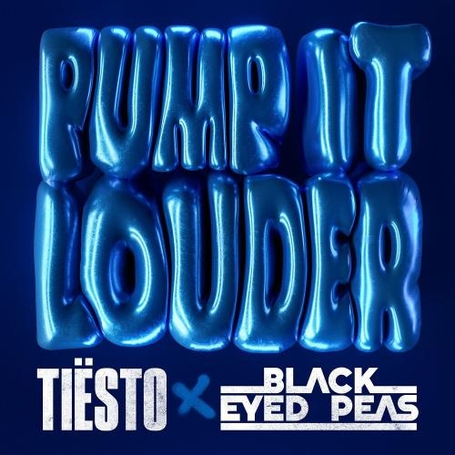 Pump It Louder - Tiësto & The Black Eyed Peas