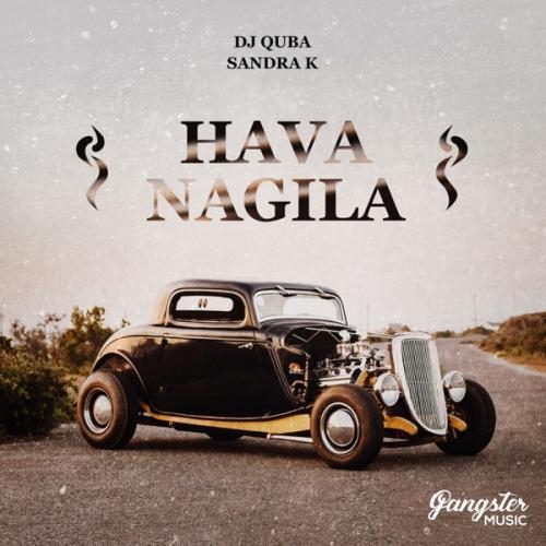 Hava Nagila - Dj Quba & Sandra K