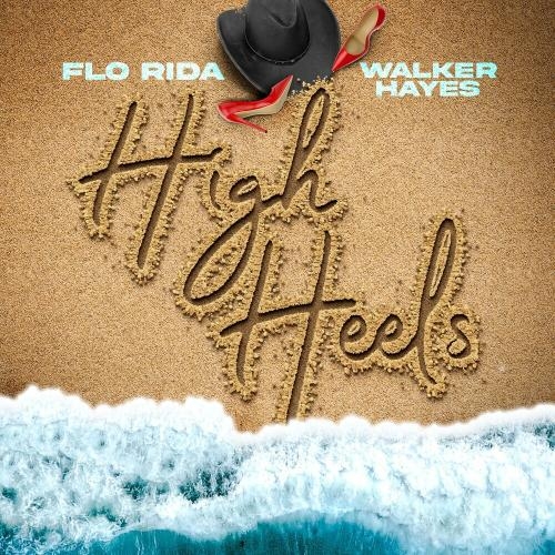 High Heels - Flo Rida & Walker Hayes