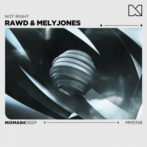 Not Right - Rawd feat. Melyjones