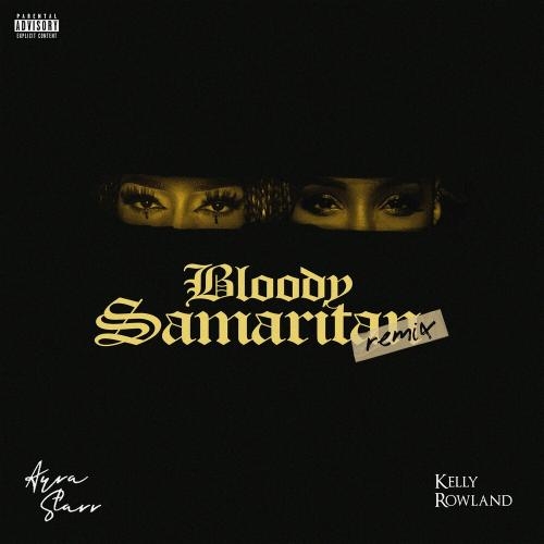 Bloody Samaritan (Remix) - Ayra Starr feat. Kelly Rowland