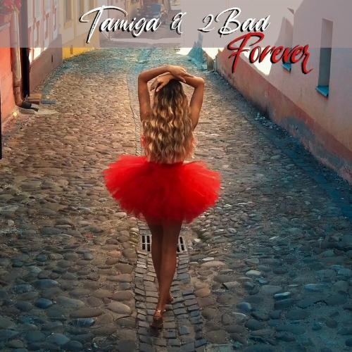 Forever - Tamiga & 2Bad