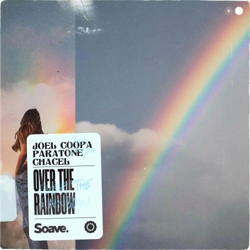 Over The Rainbow - Joel Coopa fat. Paratone & Chacel