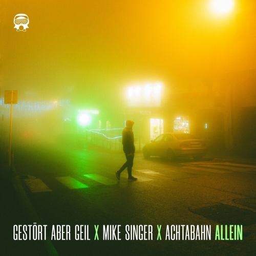 Allein - Gestort Aber Geil feat. Achtabahn & Mike Singer