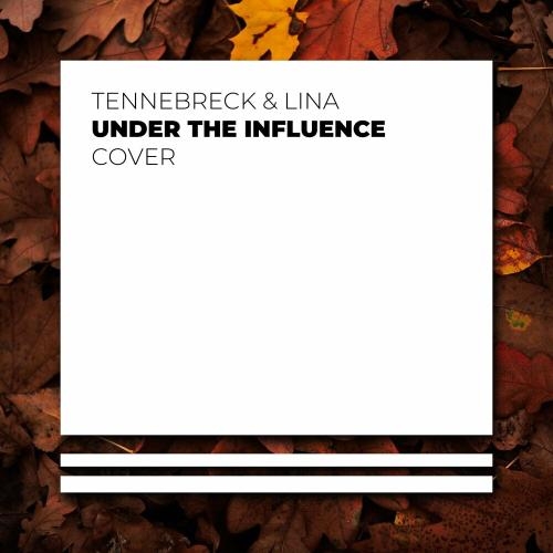 Under The Influence - Tennebreck feat. Lina