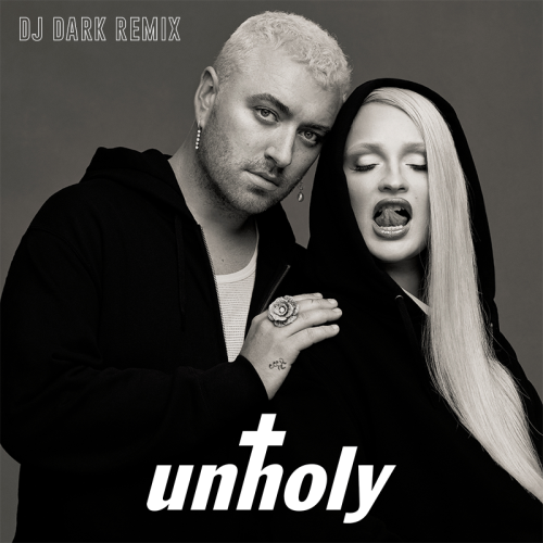 Unholy (DJ Dark Remix) - Sam Smith feat. Kim Petras