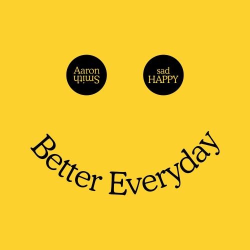 Better Everyday - Aaron Smith feat. Sadhappy