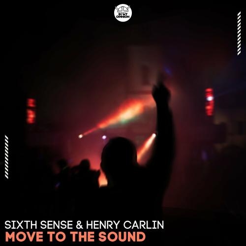 Move To The Sound - Sixth Sense & Henry Carlin