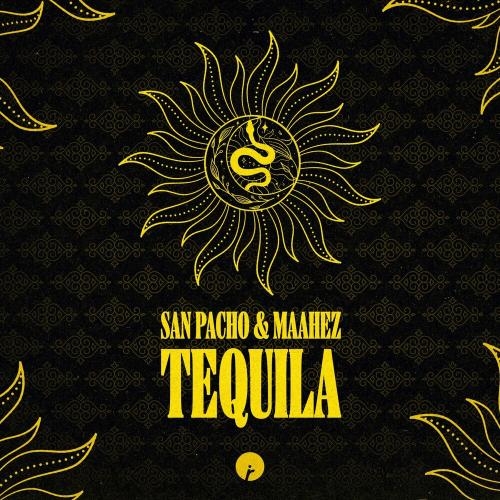 Tequila - San Pacho & Maahez