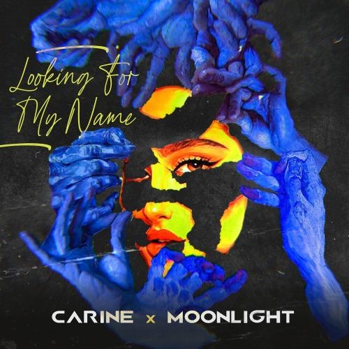 Looking For My Name - Carine feat. Moonlight