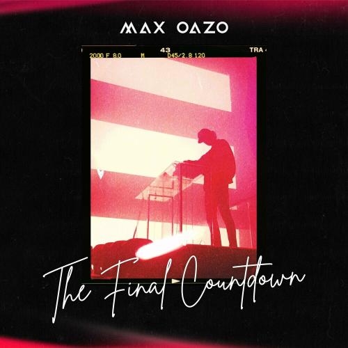 The Final Countdown - Max Oazo