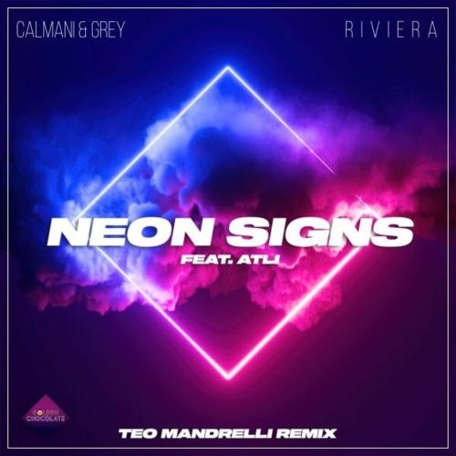 Neon Signs (Teo Mandrelli Remix) - Calmani x Grey x R I V I E R A feat. Atli