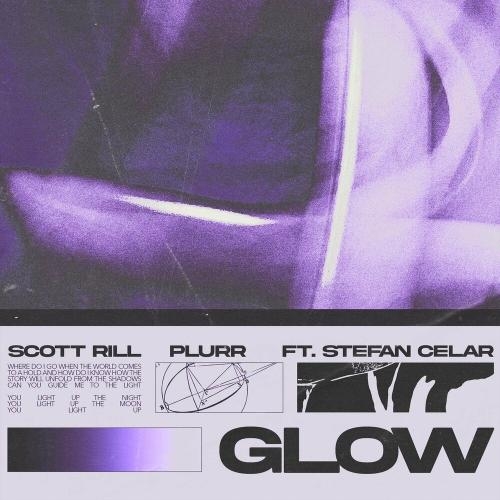 Glow - Scott Rill feat. Plurr x Stefan Celar