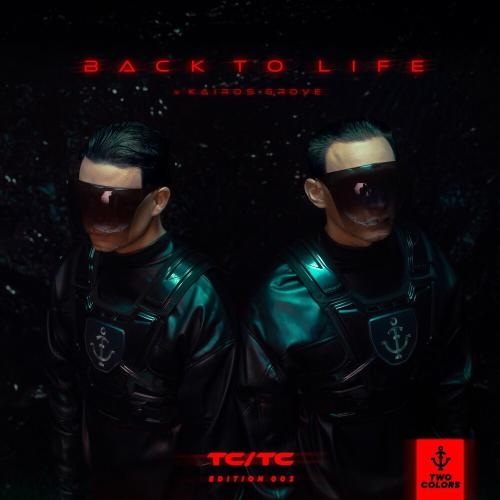 Back To Life (TCTC) - TwoColors faet. Kairos Grove