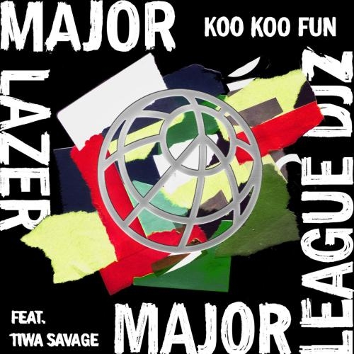 Koo Koo Fun - Major Lazer & Major League DJz feat. Tiwa Savage & DJ Maphorisa