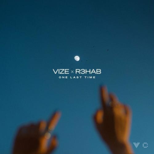 One Last Time - VIZE feat. R3hab