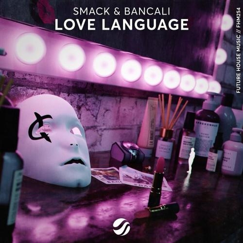 Love Language - Smack & Bancali