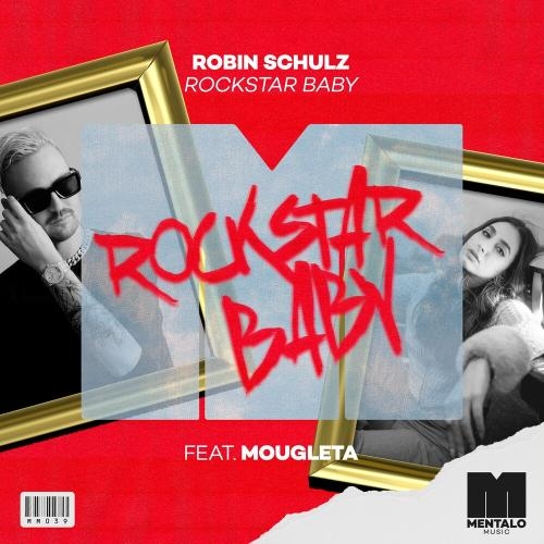 Rockstar Baby - Robin Schulz feat. Mougleta