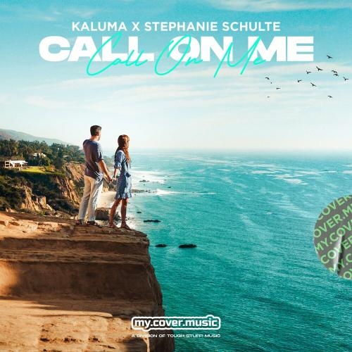 Call On Me - KALUMA & Stephanie Schulte