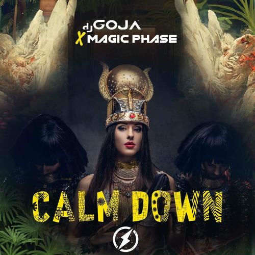 Calm Down - DJ Goja faet. Magic Phase