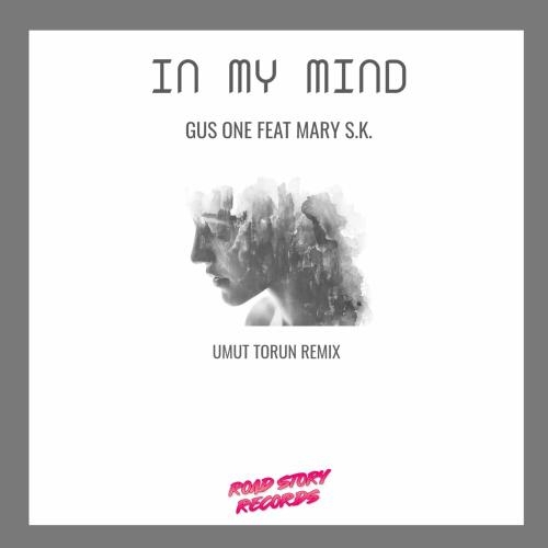 In My Mind (Umut Torun Remix) - Gus One & Mary S.K.