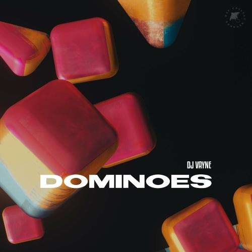 Dominoes - DJ Vayne