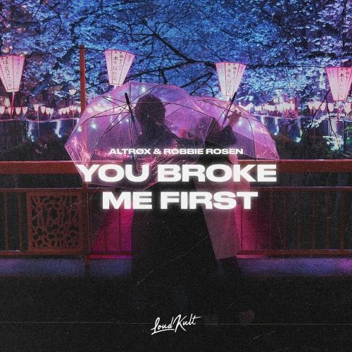 You Broke Me First - Altrøx & Robbie Rosen