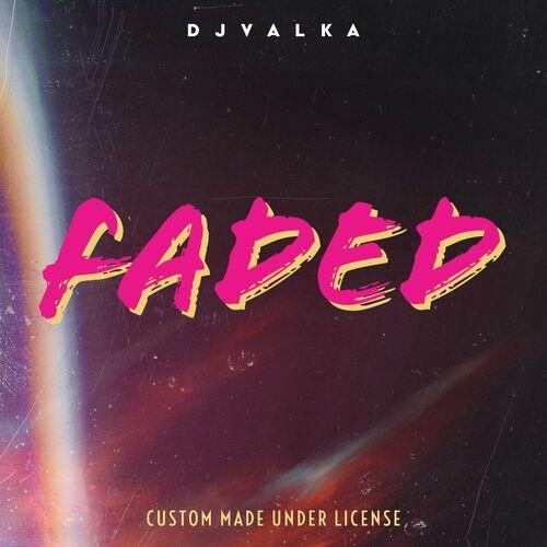 Faded (feat. Iselin Solheim) - Dj Valka