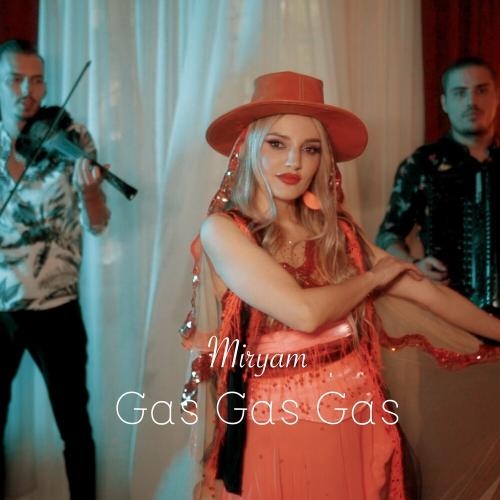 Gas Gas Gas - Miryam