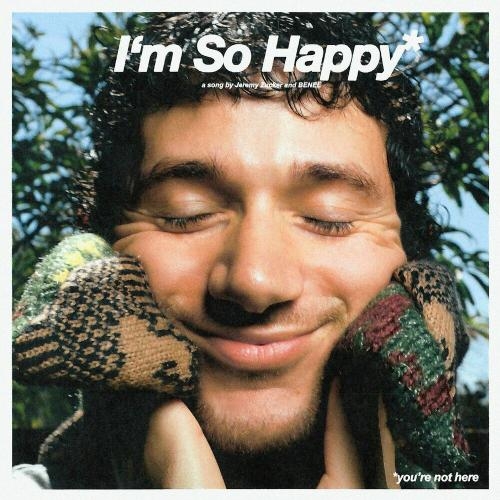 I Am So Happy - Jeremy Zucker feat. Benee