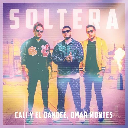 Soltera - Cali Y El Dandee feat. Omar Montes