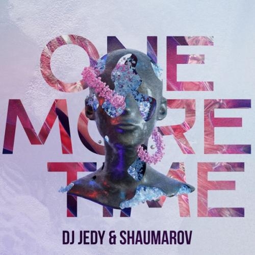 One More Time - DJ JEDY & SHAUMAROV