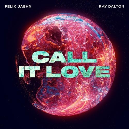 Call It Love - Felix Jaehn & Ray Dalton