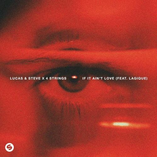 If It Ain't Love - Lucas & Steve & 4 Strings feat. Lagique