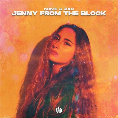 Jenny From The Block - Mave & Zac