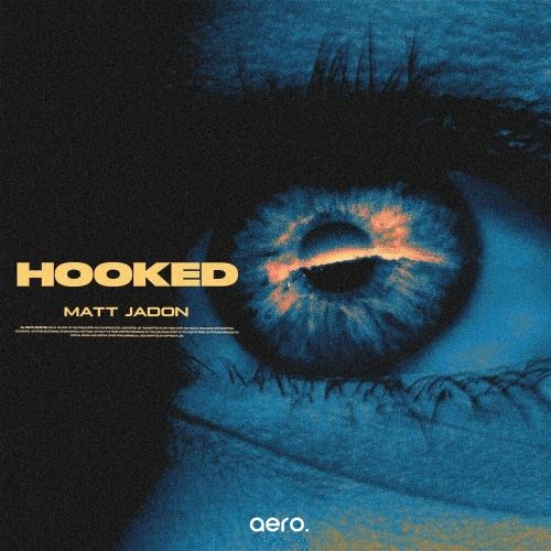 Hooked (Extended Mix) - Matt Jadon