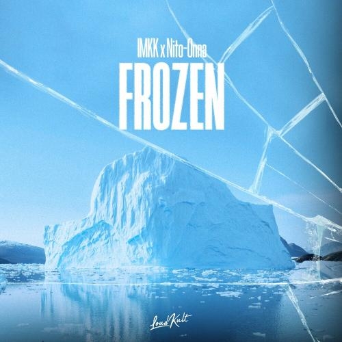 Frozen - IMKK & Nito-Onna