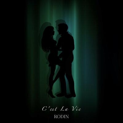 Cest La Vie - RODIN