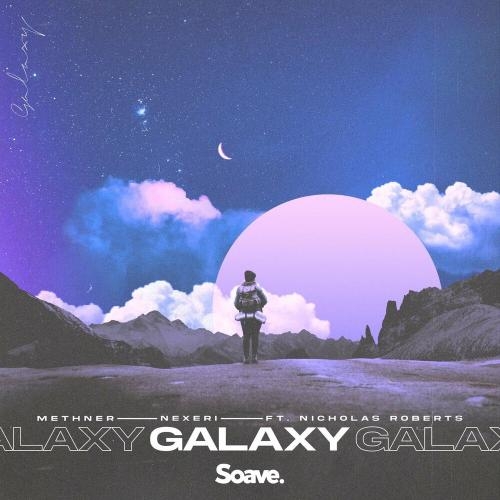 Galaxy - Methner & Nexeri feat. Nicholas Roberts