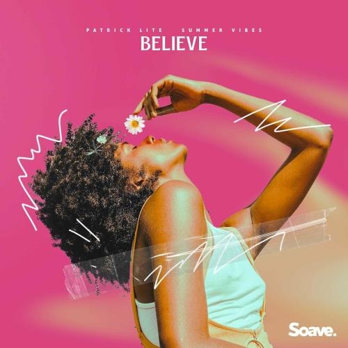 Believe - Patrick Lite feat. Summer Vibes