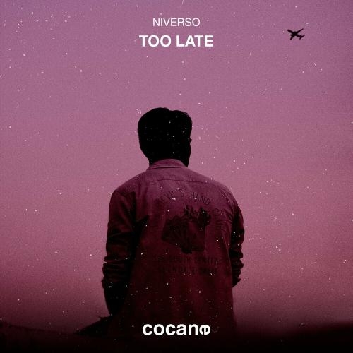 Too Late - NIVERSO