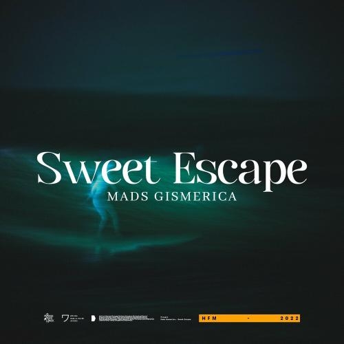 Sweet Escape - Mads Gismerica