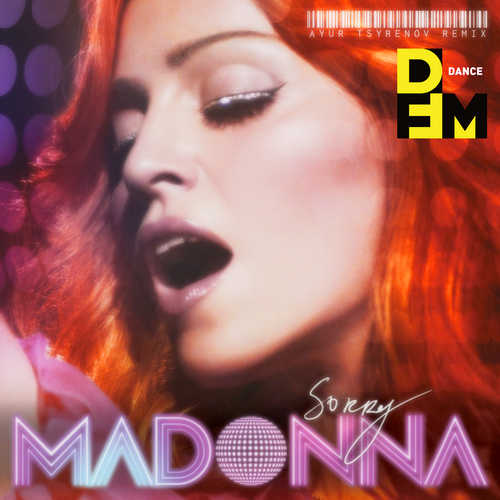 Sorry (Ayur Tsyrenov DFM Remix) - Madonna