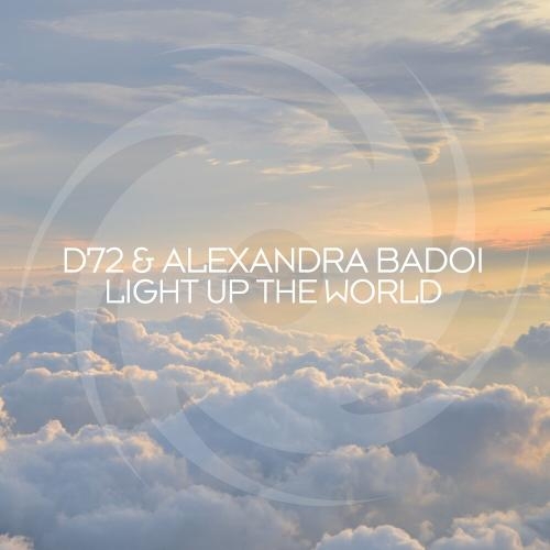 Light Up The World - D72 feat. Alexandra Badoi